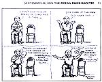 Jim Adcock cartoon appearing in 9/29/2004 edition of the Ocean Pines Gazette. What Ocean Piners want from the OPA Board.

Cartoon Copyright 2004 Jim Adcock. All Rights Reserved. Published here with 