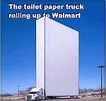 Toilet Paper truck arrives at Walmart. 